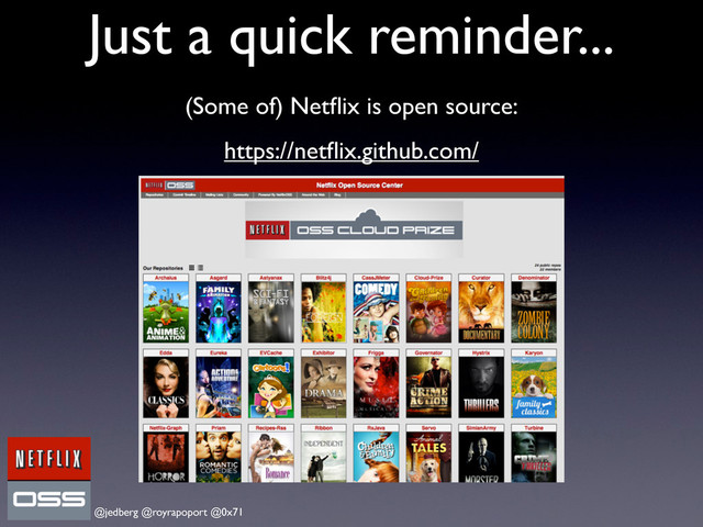 @jedberg @royrapoport @0x71
Just a quick reminder...
(Some of) Netﬂix is open source:
https://netﬂix.github.com/
