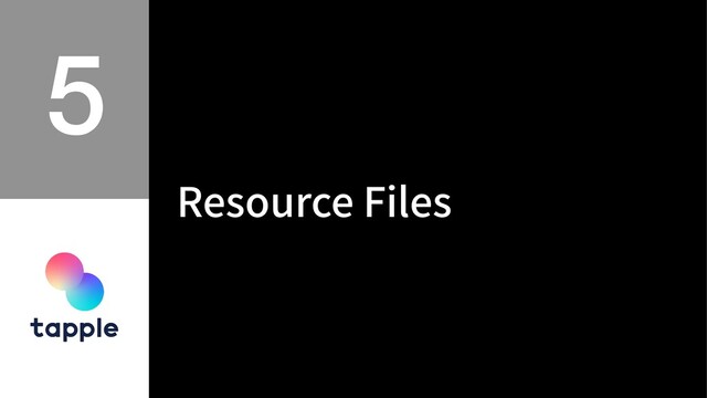 Resource Files

