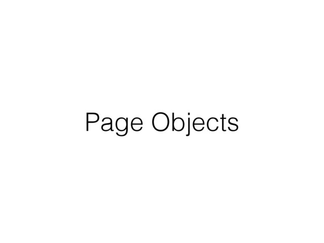 Page Objects
