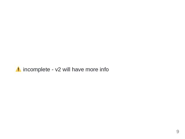 incomplete - v2 will have more info
9
