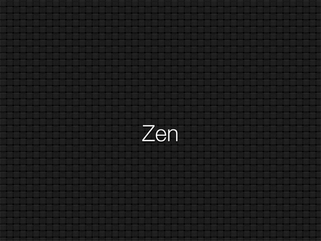 Zen
