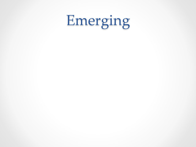 Emerging	
