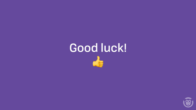Good luck!

