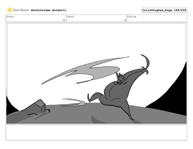 Scene
24
Panel
D
Dialog
Entertainme Animatic ColinVaughan_Page 189/208
