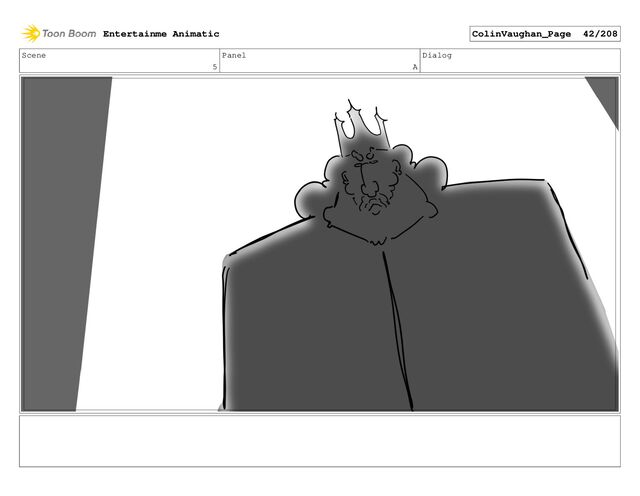 Scene
5
Panel
A
Dialog
Entertainme Animatic ColinVaughan_Page 42/208
