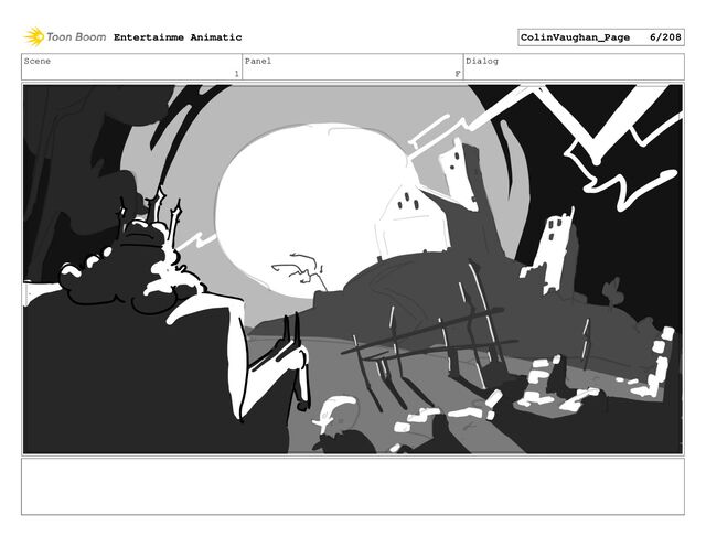 Scene
1
Panel
F
Dialog
Entertainme Animatic ColinVaughan_Page 6/208
