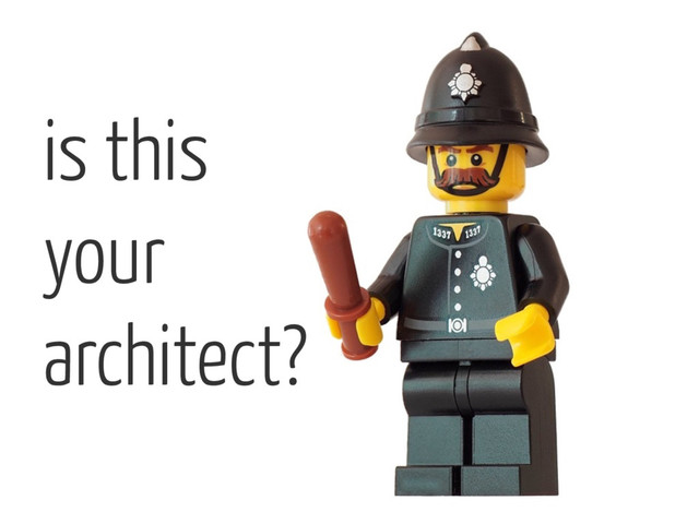 is this
your
architect?
