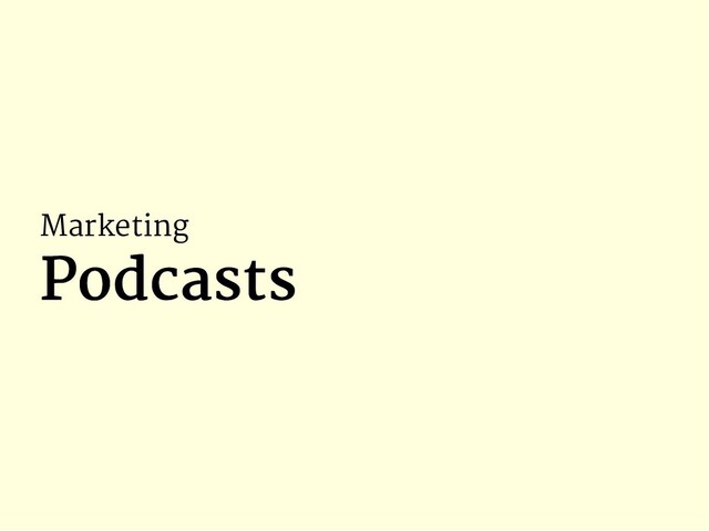 Marketing
Podcasts
Podcasts
