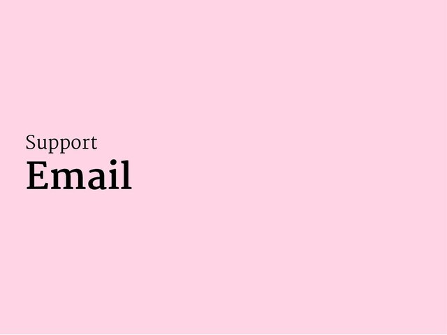 Support
Email
Email
