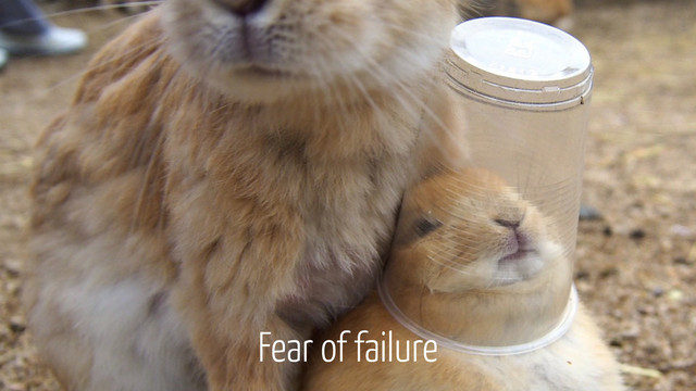 Fear of failure
