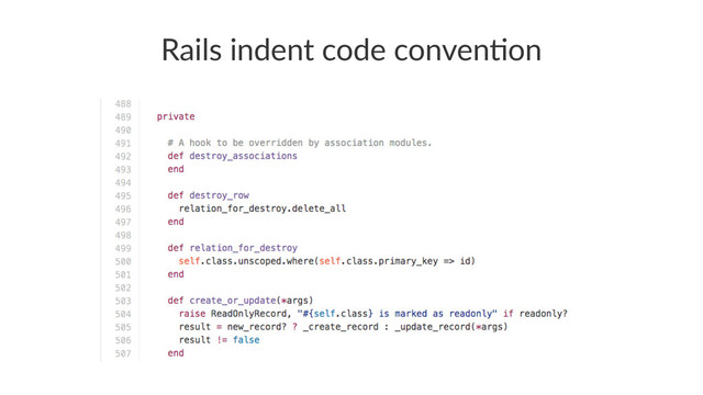 Rails&indent&code&conven.on
