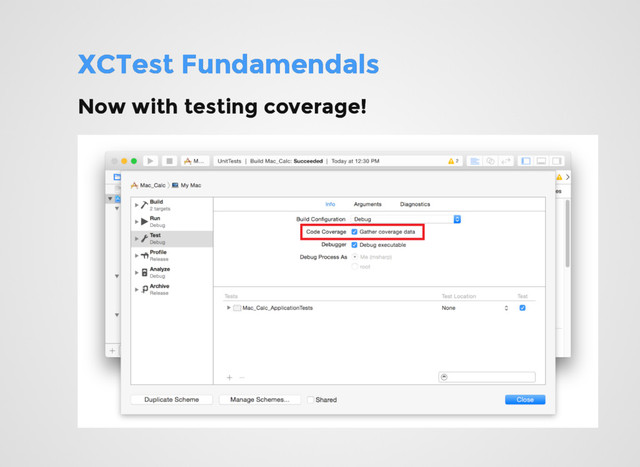 XCTest Fundamendals
XCTest Fundamendals
Now with testing coverage!
Now with testing coverage!
