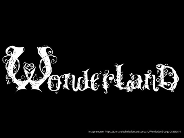 Image source: https://szenandoah.deviantart.com/art/Wonderland-Logo-252210579
