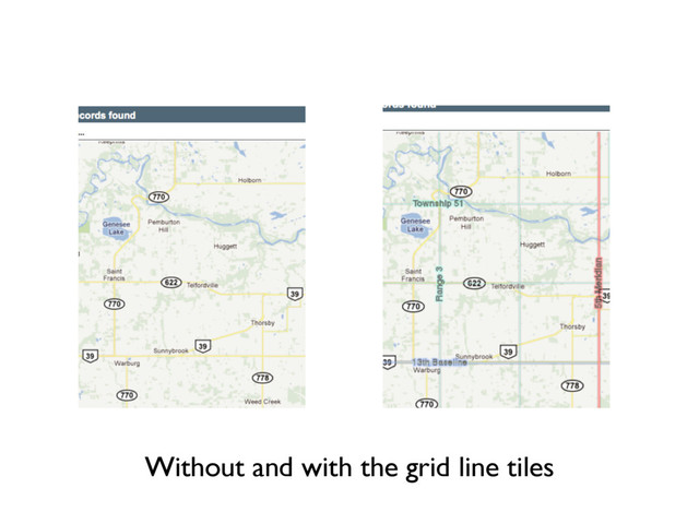Without and with the grid line tiles
