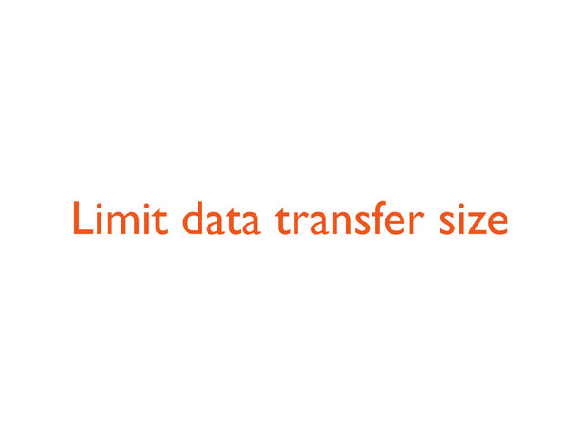 Limit data transfer size
