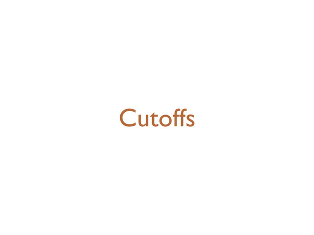 Cutoffs
