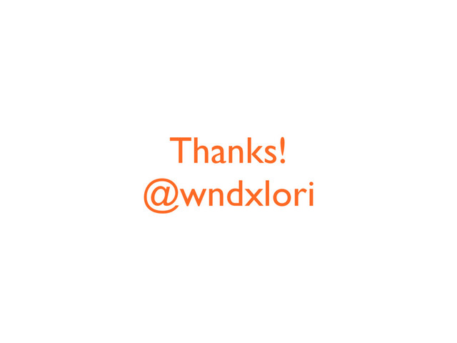 Thanks!
@wndxlori
