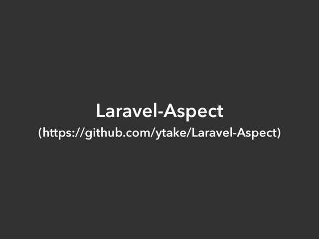 Laravel-Aspect 
(https://github.com/ytake/Laravel-Aspect)
