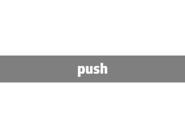 push
