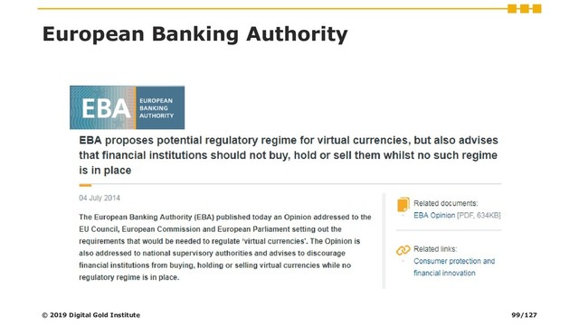 European Banking Authority
© 2019 Digital Gold Institute 99/127
