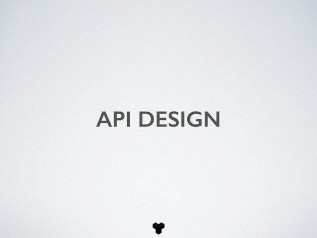 API DESIGN
