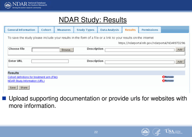 22
NDAR Study: Results
 Upload supporting documentation or provide urls for websites with
more information.
