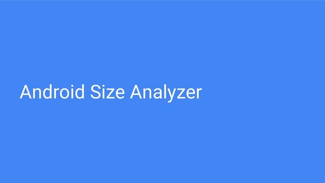 Android Size Analyzer
