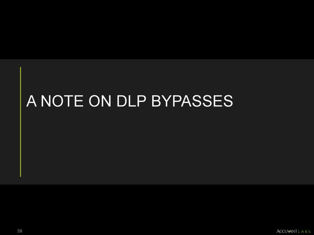 A NOTE ON DLP BYPASSES
39
