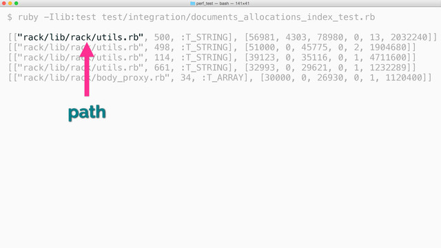 $ ruby -Ilib:test test/integration/documents_allocations_index_test.rb
[["rack/lib/rack/utils.rb", 500, :T_STRING], [56981, 4303, 78980, 0, 13, 2032240]]
[["rack/lib/rack/utils.rb", 498, :T_STRING], [51000, 0, 45775, 0, 2, 1904680]]
[["rack/lib/rack/utils.rb", 114, :T_STRING], [39123, 0, 35116, 0, 1, 4711600]]
[["rack/lib/rack/utils.rb", 661, :T_STRING], [32993, 0, 29621, 0, 1, 1232289]]
[["rack/lib/rack/body_proxy.rb", 34, :T_ARRAY], [30000, 0, 26930, 0, 1, 1120400]]
path
