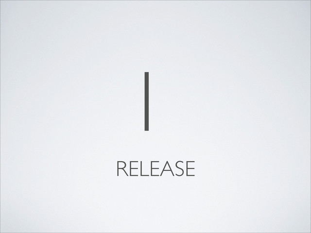 1
RELEASE
