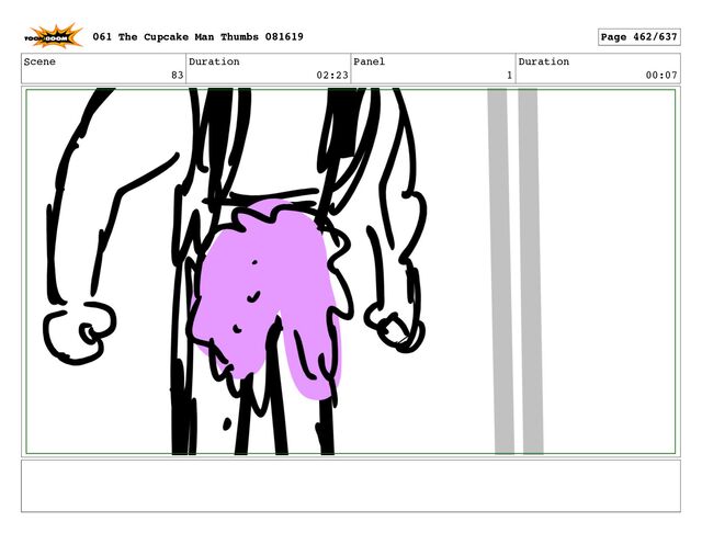 Scene
83
Duration
02:23
Panel
1
Duration
00:07
061 The Cupcake Man Thumbs 081619 Page 462/637
