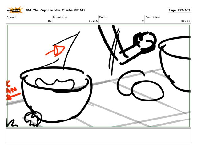 Scene
87
Duration
03:15
Panel
9
Duration
00:03
061 The Cupcake Man Thumbs 081619 Page 497/637

