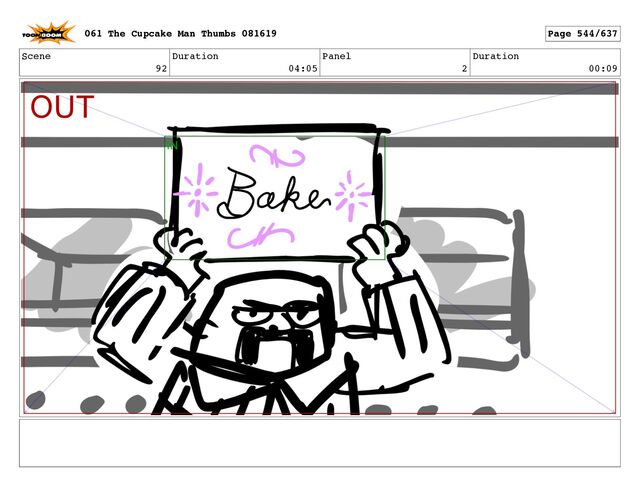 Scene
92
Duration
04:05
Panel
2
Duration
00:09
061 The Cupcake Man Thumbs 081619 Page 544/637
