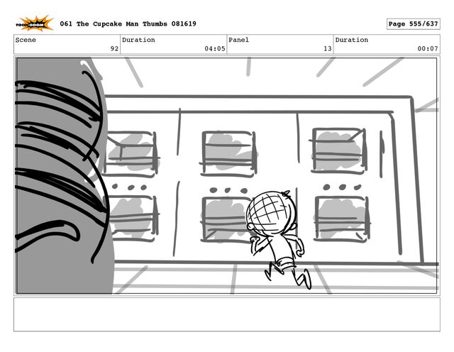 Scene
92
Duration
04:05
Panel
13
Duration
00:07
061 The Cupcake Man Thumbs 081619 Page 555/637
