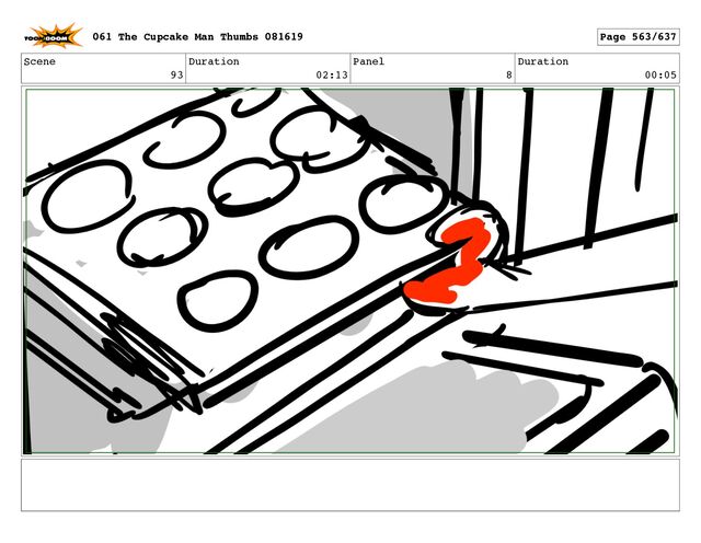 Scene
93
Duration
02:13
Panel
8
Duration
00:05
061 The Cupcake Man Thumbs 081619 Page 563/637
