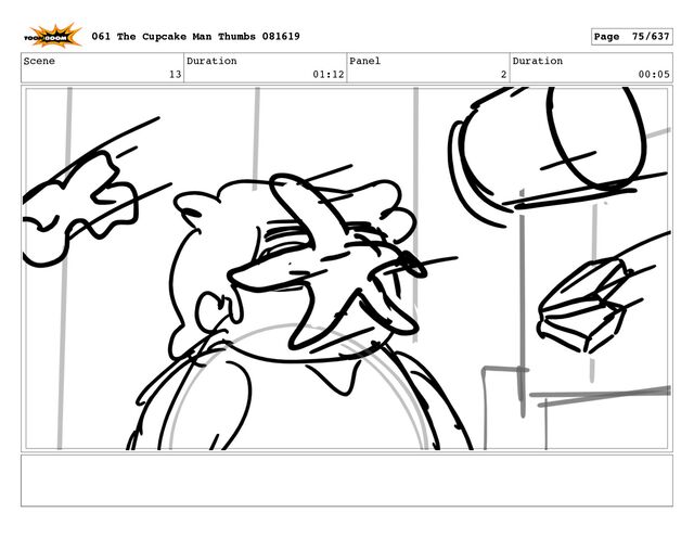 Scene
13
Duration
01:12
Panel
2
Duration
00:05
061 The Cupcake Man Thumbs 081619 Page 75/637
