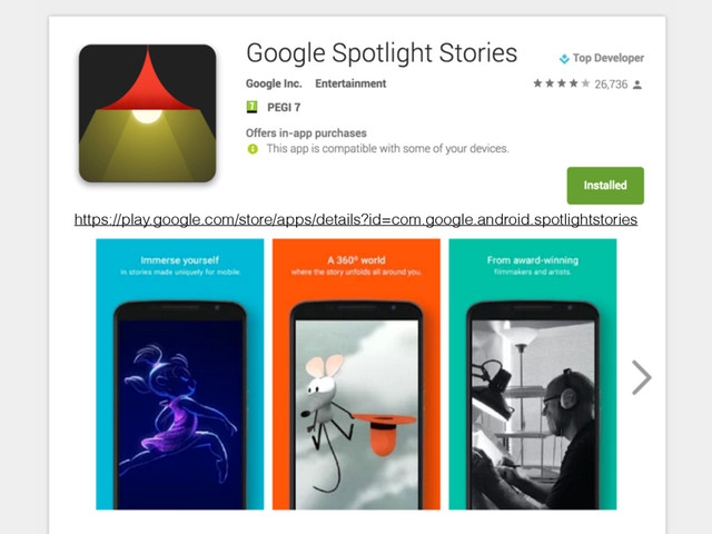 https://play.google.com/store/apps/details?id=com.google.android.spotlightstories
