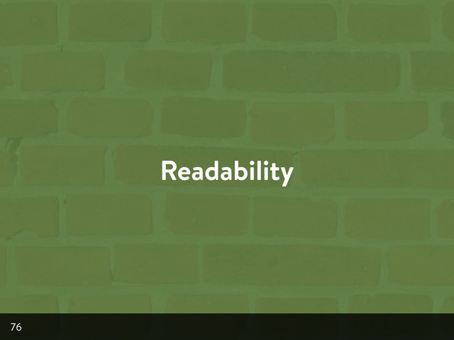 Readability
76
