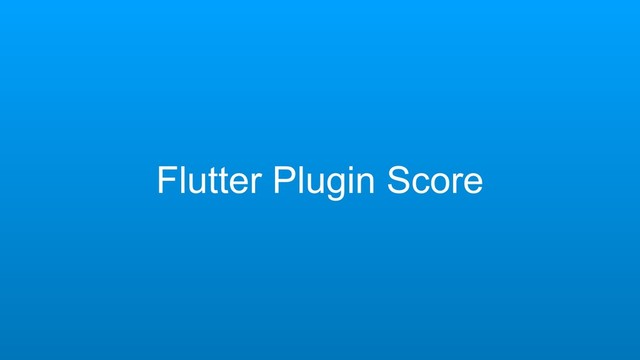 Flutter Plugin Score
