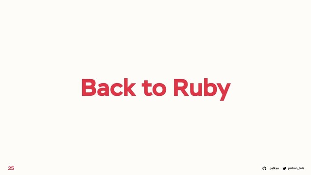 palkan_tula
palkan
Back to Ruby
25

