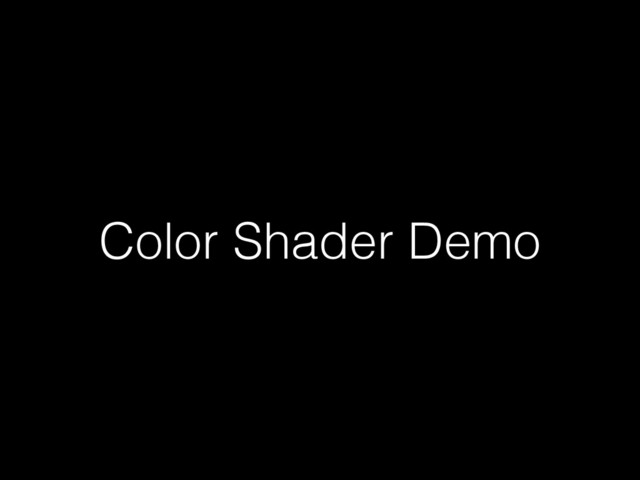 Color Shader Demo
