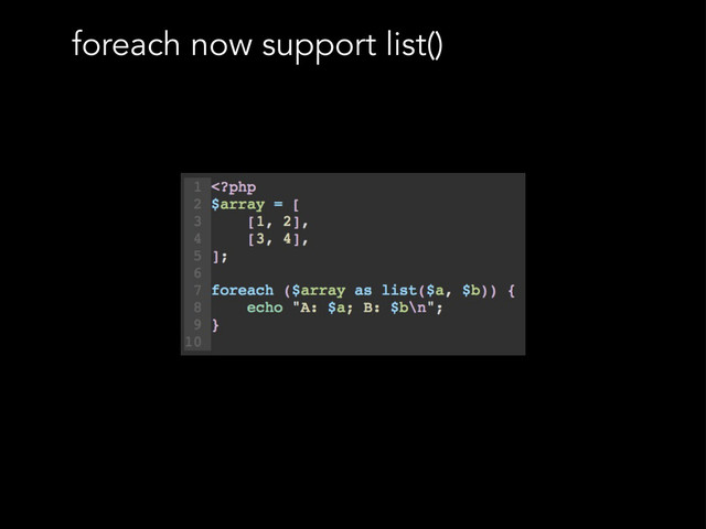 foreach now support list()
