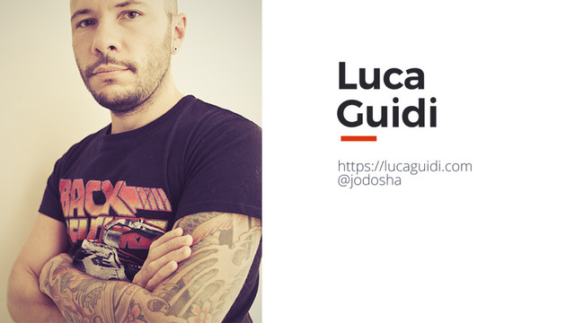 Luca
Guidi
https://lucaguidi.com
@jodosha
MAXBORN
