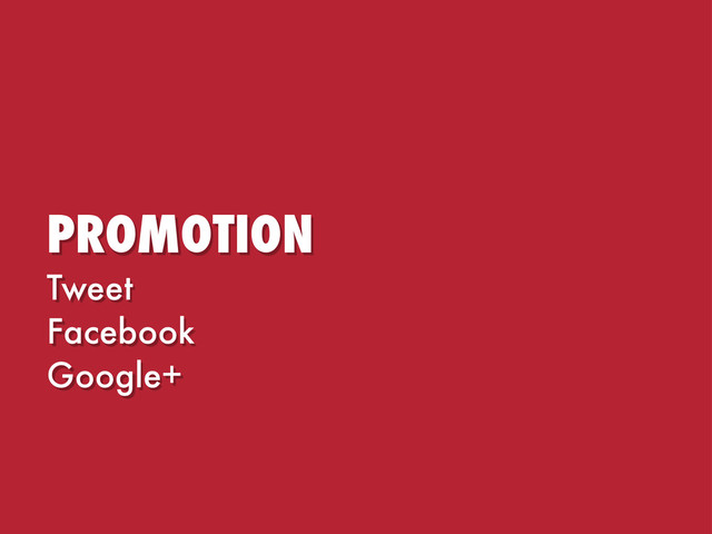 PROMOTION
Tweet
Facebook
Google+
