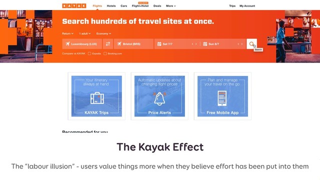 The Kayak Effect
The “labour illusion” - users value things more when they believe effort has been put into them
