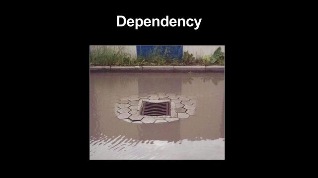 Dependency
