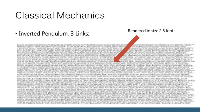 Classical Mechanics
• Inverted Pendulum, 3 Links: Rendered in size 2.5 font

