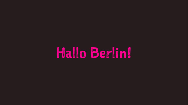 Hallo Berlin!
