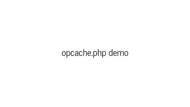 opcache.php demo
