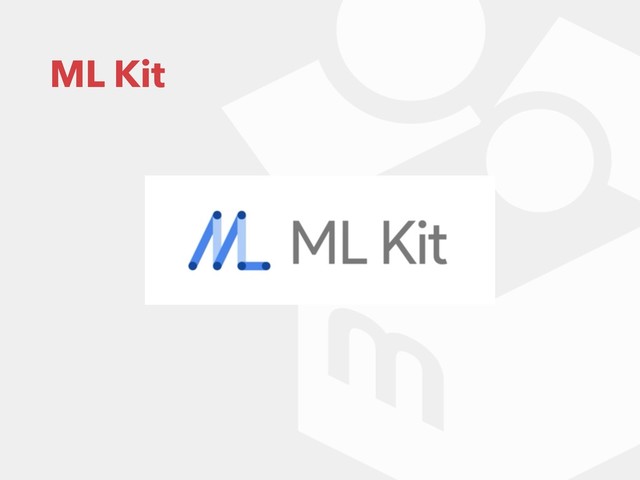 ML Kit
